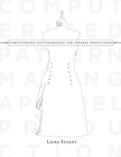 Computerized Patternmaking For Apparel Production