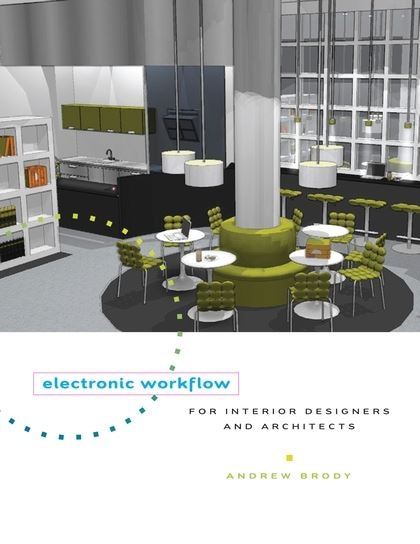 Front cover_Electronic Workflow For Interior Designers And Architects