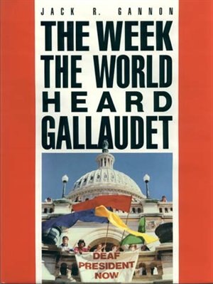 Front cover_The Week the World Heard Gallaudet