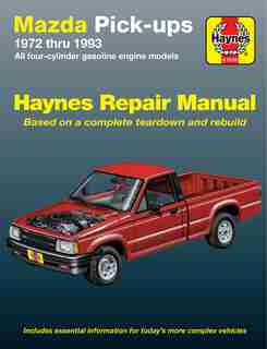 Mazda B1600 Pickups, 1972-1993: All Gasoline Engine Models by John Haynes