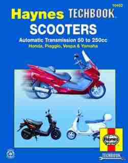 Scooters, Automatic Transmission 50 To 250cc by John Haynes