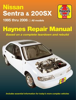 Front cover_Nissan Sentra & 200sx 1995 Thru 2006 Haynes Repair Manual