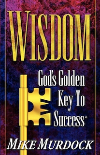 Front cover_Wisdom- God's Golden Key To Success