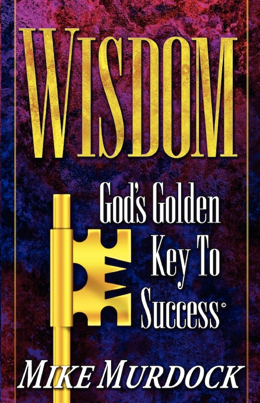 Front cover_Wisdom- God's Golden Key To Success