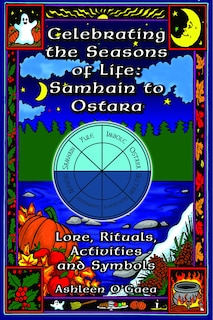 Front cover_Celebrating the Seasons of Life: Samhain to Ostara