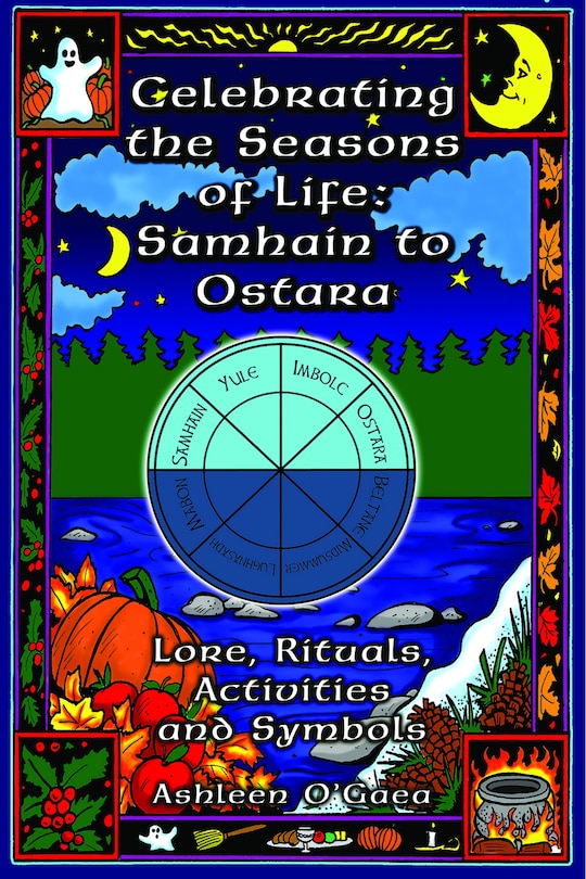 Front cover_Celebrating the Seasons of Life: Samhain to Ostara