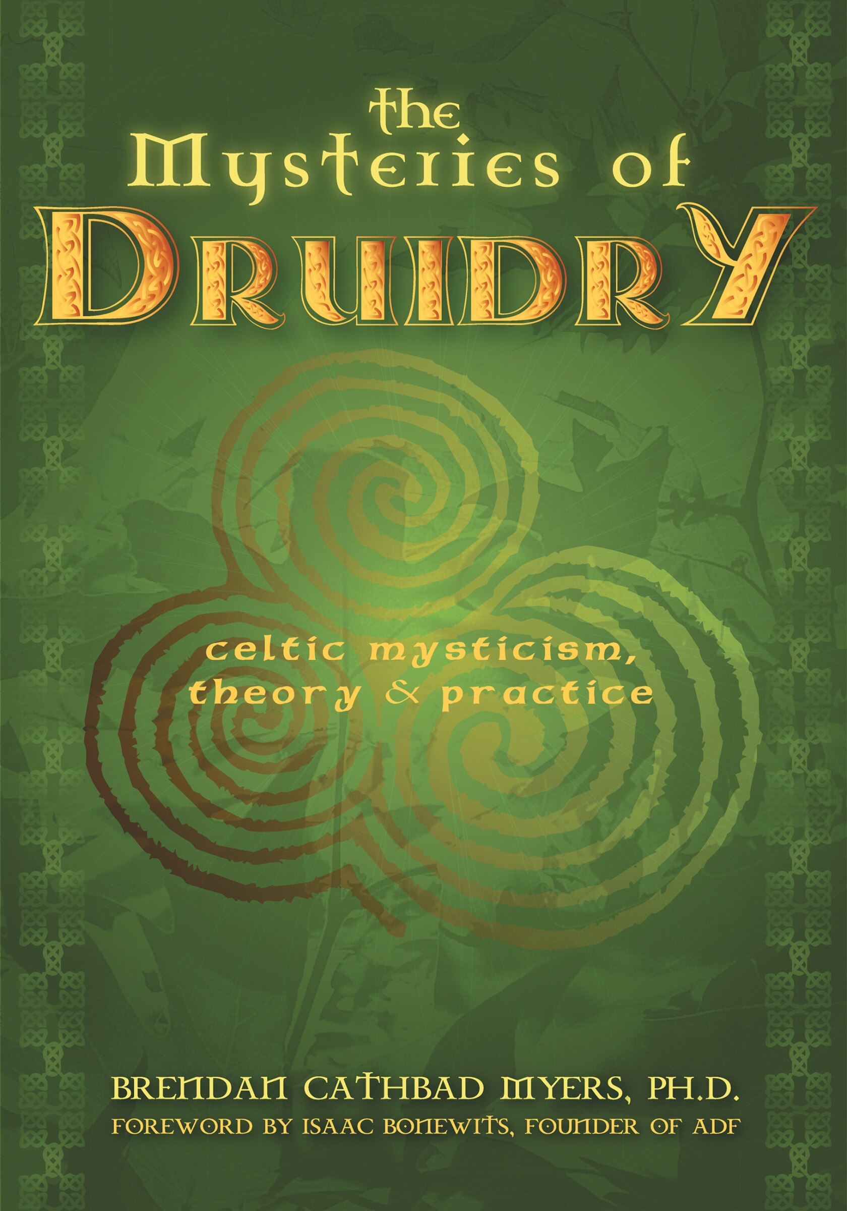 The Mysteries Of Druidry: Celtic Mysticism, Theory & Practice, Book by ...