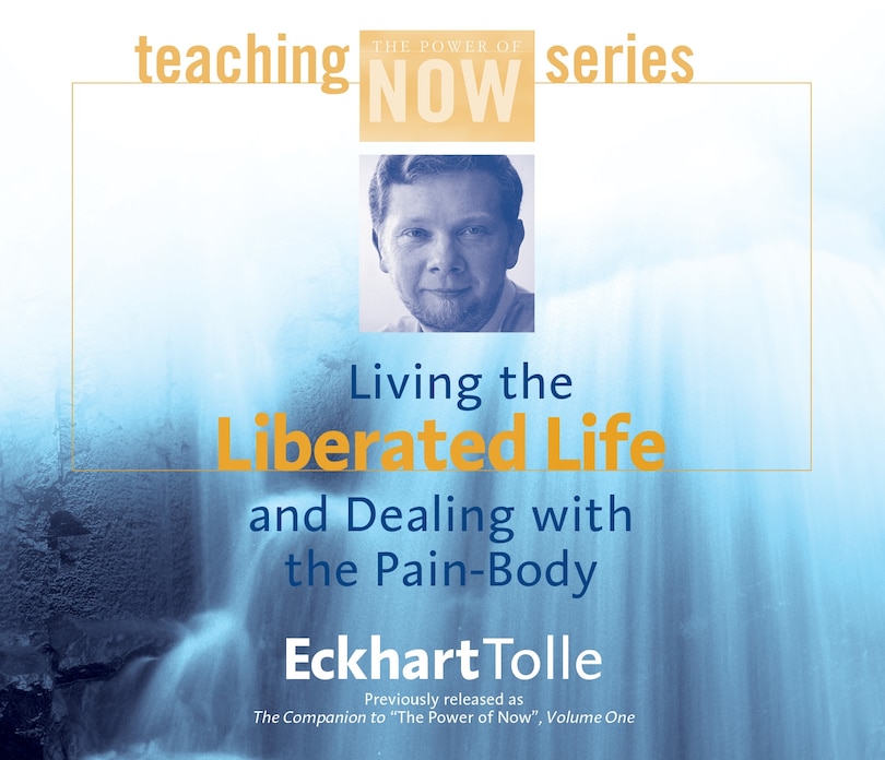 Front cover_Living the Liberated Life and Dealing with the Pain-Body