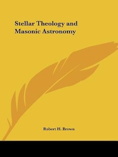 Couverture_Stellar Theology and Masonic Astronomy
