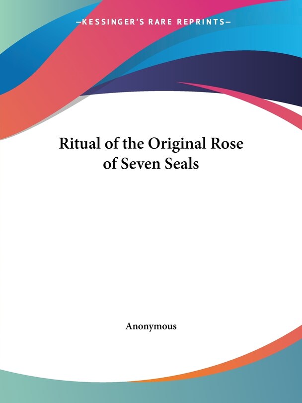 Ritual Of The Original Rose Of Seven Seals Book By Anonymous, ('tp ...