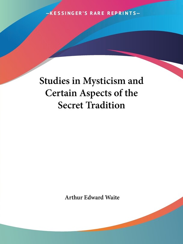 Couverture_Studies in Mysticism and Certain Aspects of the Secret Tradition
