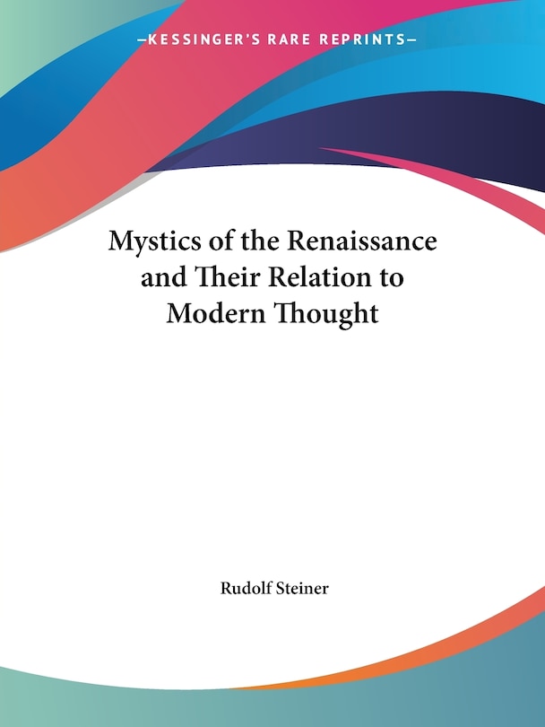 Couverture_Mystics of the Renaissance and Their Relation to Modern Thought