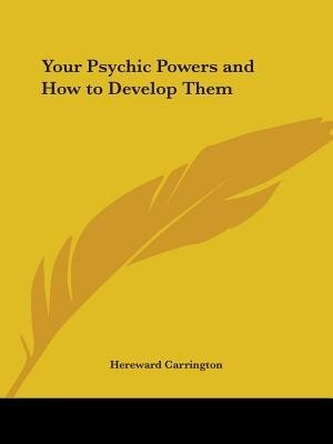 Front cover_Your Psychic Powers and How to Develop Them