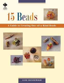 Couverture_15 Beads: A Guide to Creating One-of-a-Kind Beads