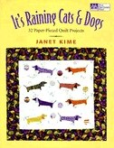 Front cover_It's Raining Cats & Dogs: Paper-Pieced Quilts for Pet Lovers