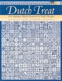 Dutch Treat: 196 Applique Blocks Inspired by Delft Designs