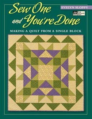 Sew One And You're Done: Making A Quilt From A Single Block