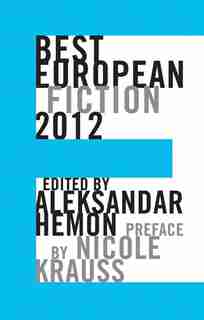 Best European Fiction 2012 by Nicole Krauss