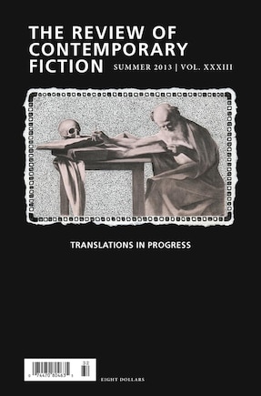 Review Of Contemporary Fiction, Volume Xxxiii, No. 2: Translations in Progress