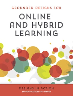 Couverture_Grounded Designs for Online and Hybrid Learning: Designs in Action