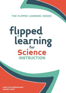 Front cover_Flipped Learning For Science Instruction