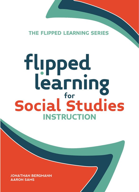 Front cover_Flipped Learning For Social Studies Instruction