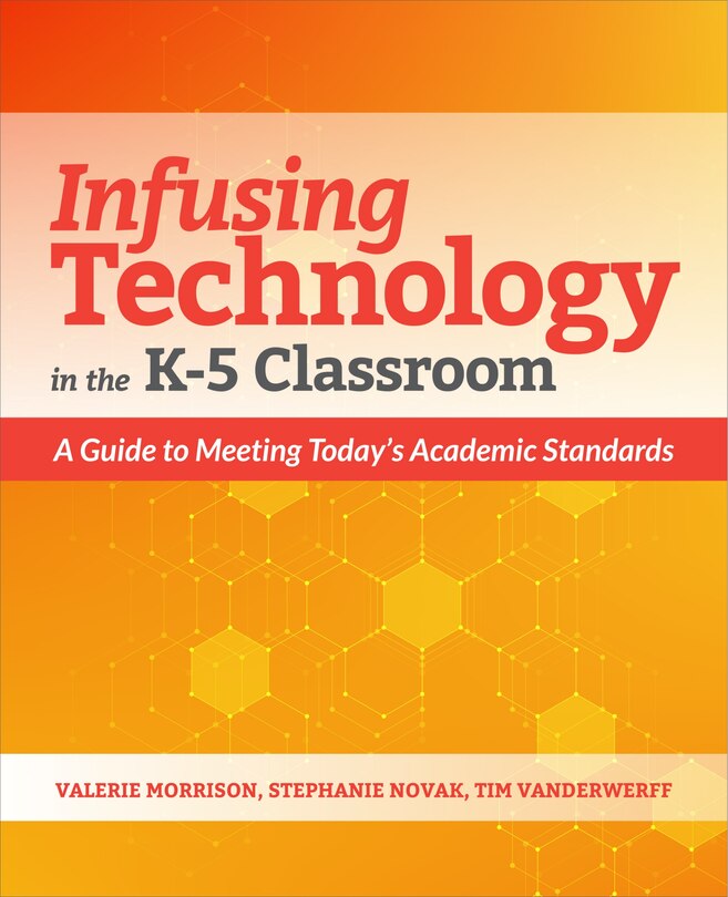 Front cover_Infusing Technology In The K-5 Classroom