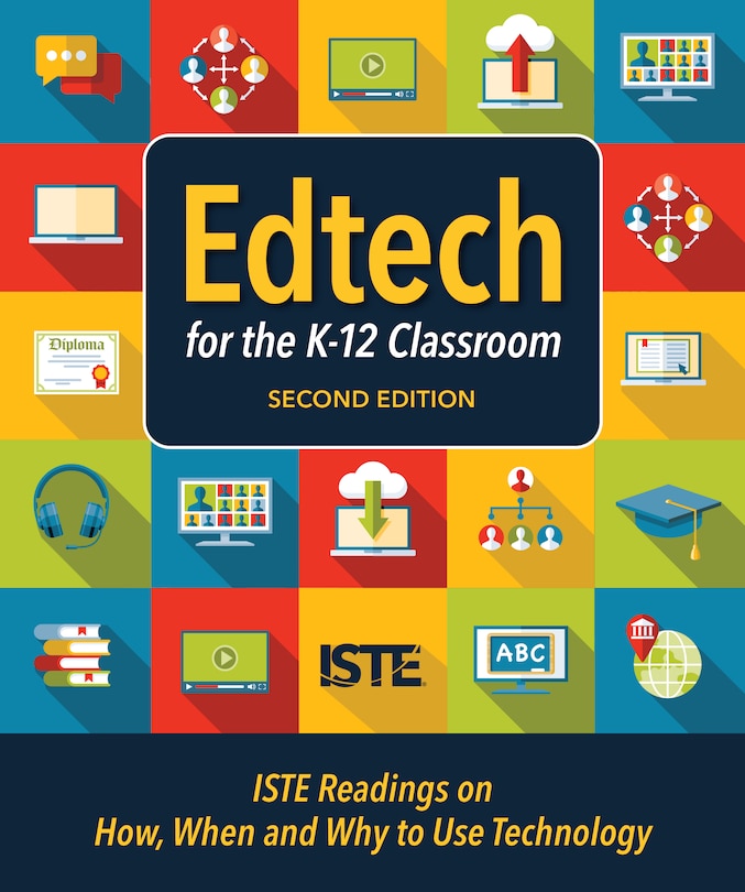 Front cover_Edtech for the K-12 Classroom, Second Edition