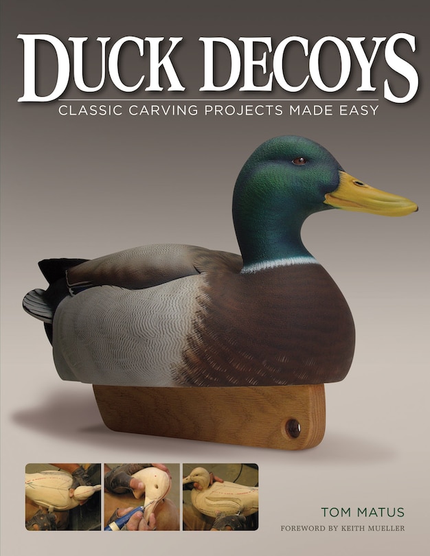 Front cover_Duck Decoys: Classic Carving Projects Made Easy