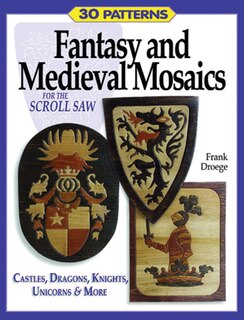 Front cover_Fantasy & Medieval Mosaics for the Scroll Saw