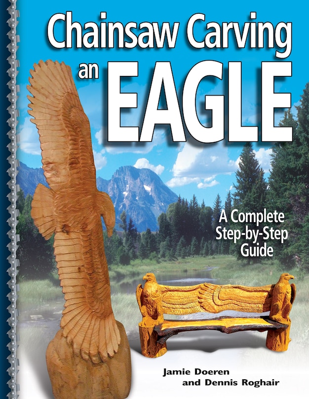 Front cover_Chainsaw Carving an Eagle