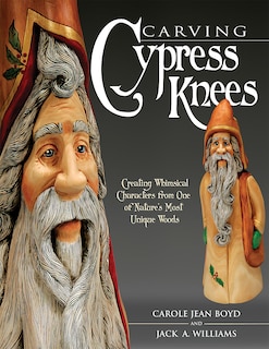 Front cover_Carving Cypress Knees