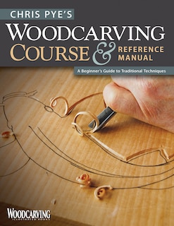 Front cover_Chris Pye's Woodcarving Course & Reference Manual