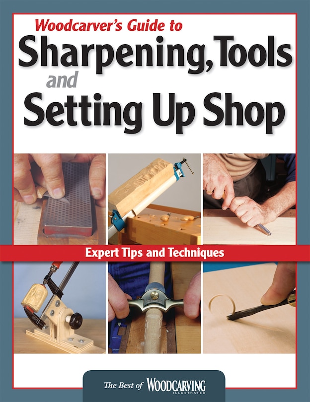 Front cover_Woodcarver's Guide to Sharpening, Tools and Setting Up Shop (Best of WCI)