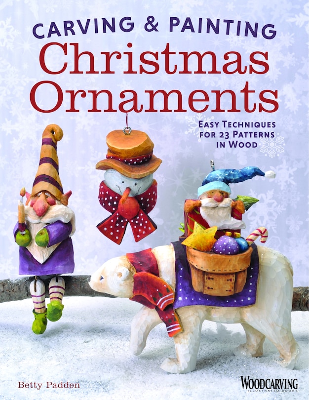 Front cover_Carving & Painting Christmas Ornaments