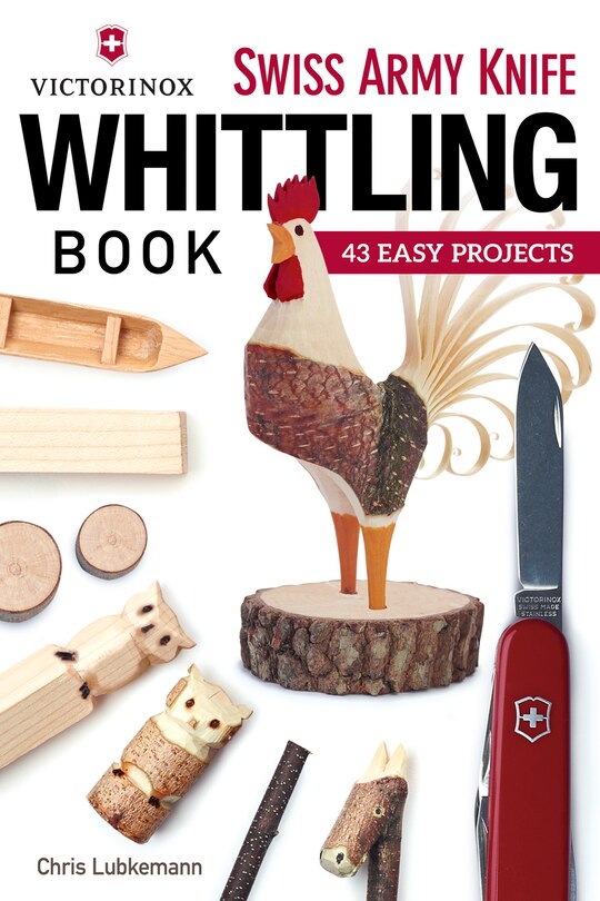 Front cover_Victorinox Swiss Army Knife Book of Whittling