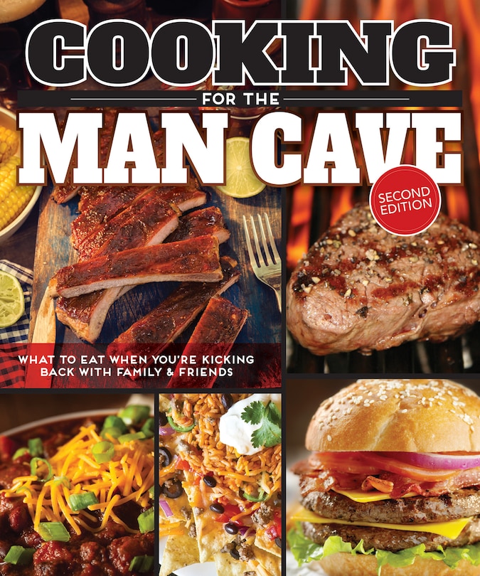 Front cover_Cooking for the Man Cave, Second Edition