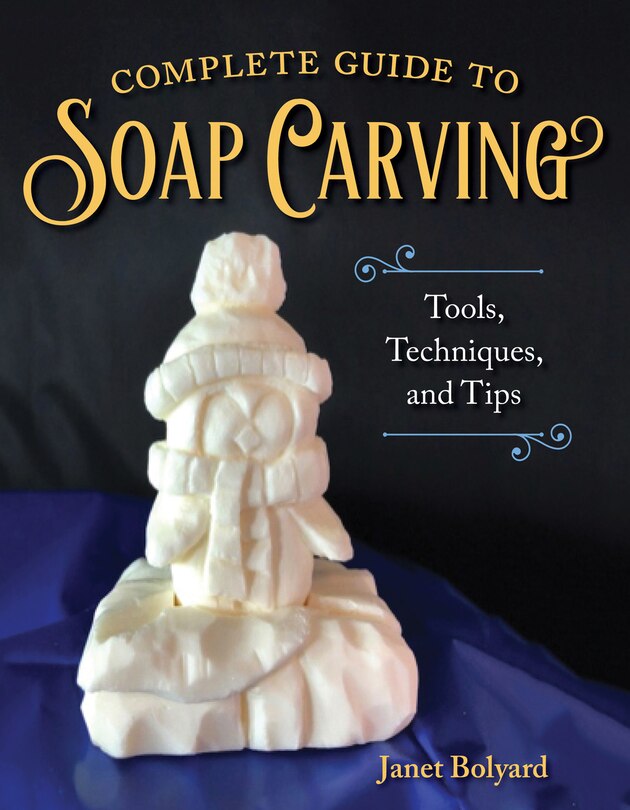 Front cover_Complete Guide To Soap Carving