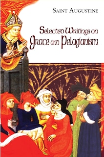 Couverture_Selected Writings on Grace and Pelagianism