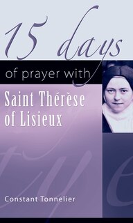 Front cover_15 Days of Prayer with Saint Therese of Lisieux