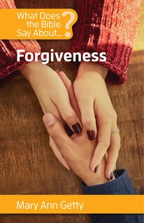 Couverture_What Does the Bible Say about Forgiveness