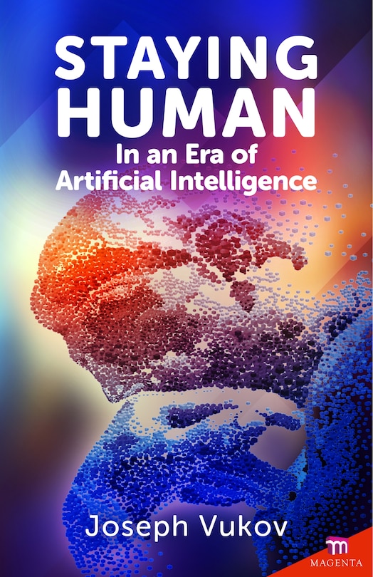 Front cover_Staying Human in an Era of Artificial Intelligence