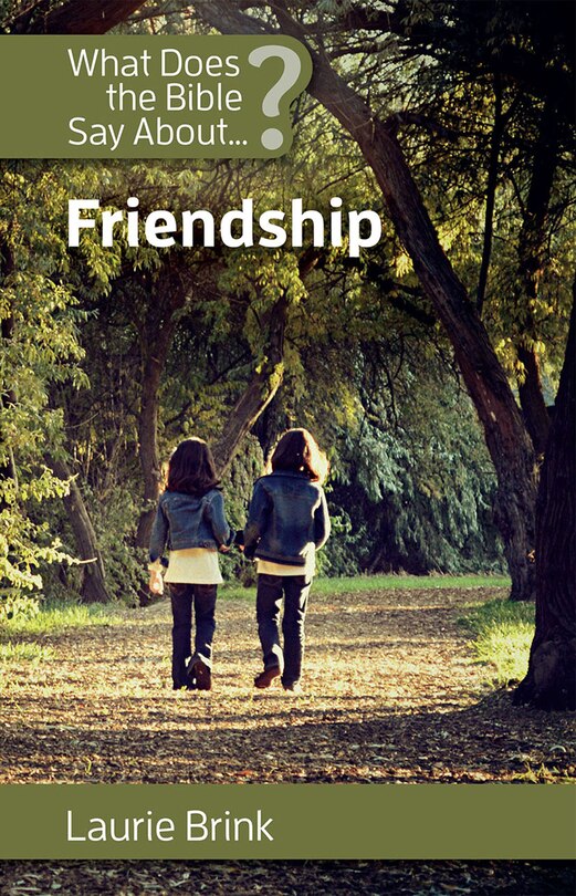 Front cover_What Does the Bible Say about Friendship