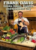 Front cover_Frank Davis Cooks Cajun, Creole And Crescent City