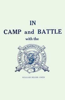 Front cover_In Camp and Battle with the Washington Artillery of New Orleans