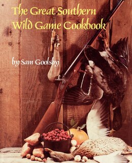 Front cover_The Great Southern Wild Game Cookbook