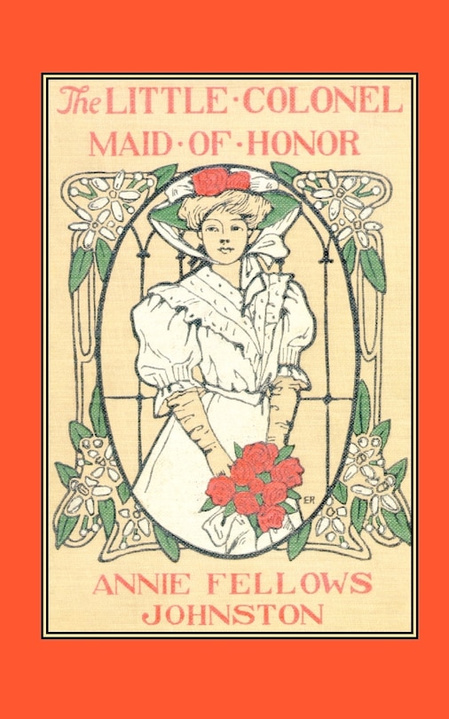 Front cover_The Little Colonel: Maid Of Honor