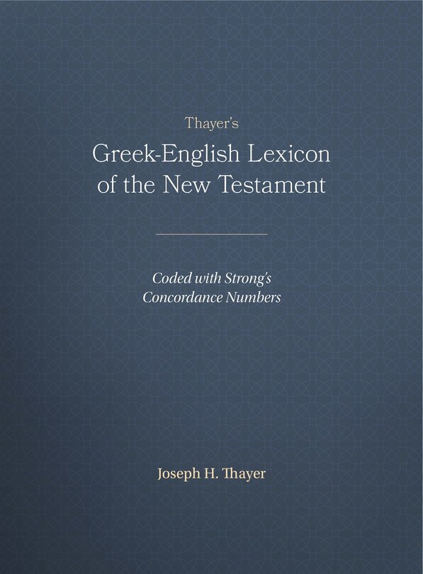 Front cover_Thayer's Greek-english Lexicon Of The New Testament