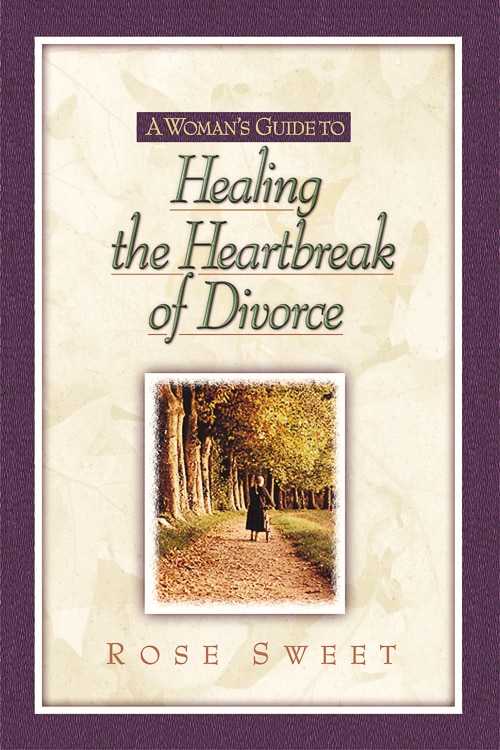 Front cover_A Woman's Guide to Healing the Heartbreak of Divorce