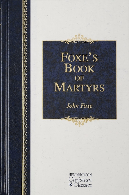 FOXE'S BOOK OF MARTYRS